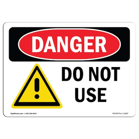 Signmission OSHA Danger Sign, Do Not Use, 24in X 18in Rigid Plastic, 18" W, 24" L, Landscape OS-DS-P-1824-L-1180